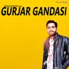 About Gurjar Gandasi Song